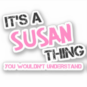 Susan thing you wouldn't understand