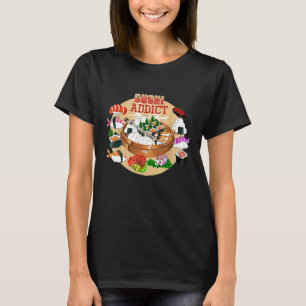 Sushi Addict Asian Food Sushi T-Shirt