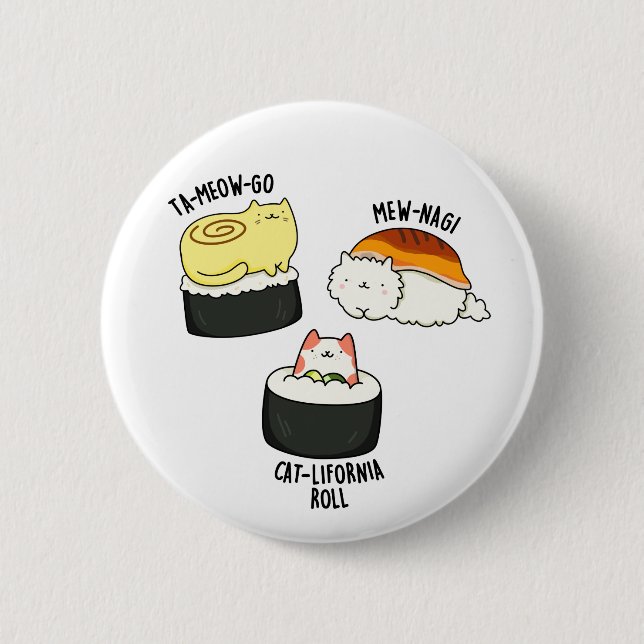 Sushi Cats Cute Sushi Pun 6 Cm Round Badge (Front)