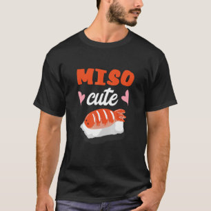 Sushi  Cute Miso Asian Food Japanese Sushi Seafood T-Shirt
