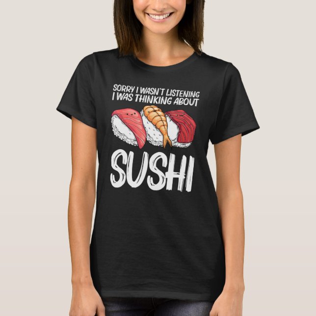 Sushi For Men Women Kids Japanese Sushi   T-Shirt (Front)