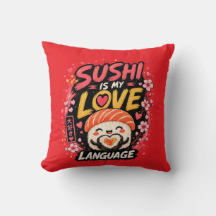 Sushi Is My Love Language –Cute Kawaii Sushi Cushion
