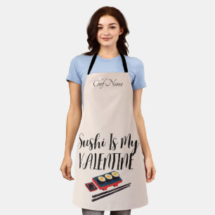 Sushi Is My Valentine  Apron
