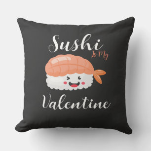 Sushi Is My Valentine Cushion