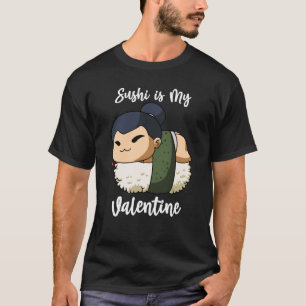 Sushi is My Valentine Sumo Wrestler Valentine's Da T-Shirt