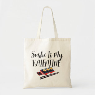 Sushi Is My Valentine Tote Bag