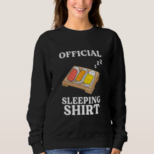 Sushi late sleepers morning grouch sweatshirt