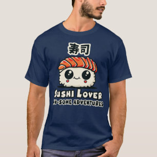 sushi lover chibi kawaii funny quote T-Shirt