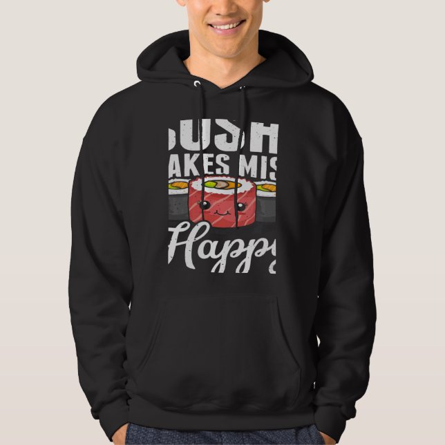 Sushi Makes Miso Happy Japanese Food Japan Sushi Hoodie (Front)