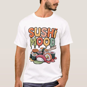 sushi mood T-Shirt