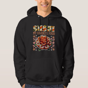 sushi my favourite food quote for fans hoodie