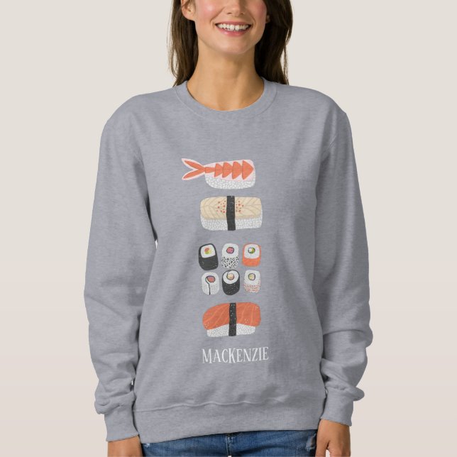 Sushi Nigiri Sashimi Maki Roll Name Sweatshirt (Front)