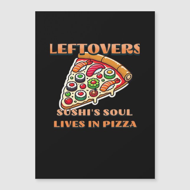 Sushi Pizza Art  - Leftovers Are For Quitters Clas (Front)