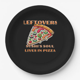 Sushi Pizza Art  - Leftovers Are For Quitters Clas Paper Plate