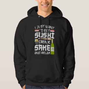 Sushi Roll I Just Want To Eat Japanese Food Hoodie
