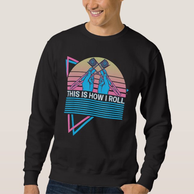 Sushi Roll Sushi Lover Retro This Is How I Roll Sweatshirt (Front)