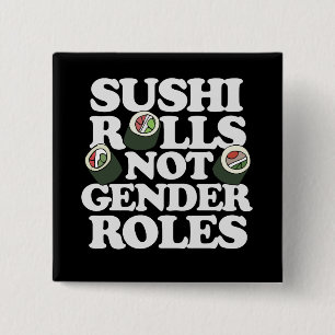 Sushi Rolls not gender roles 15 Cm Square Badge
