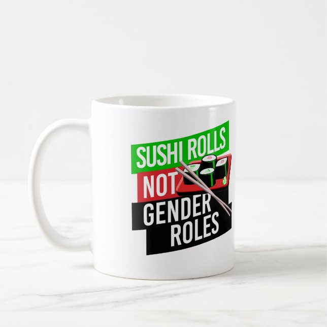 Sushi Rolls not Gender Roles Coffee Mug (Left)