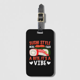 Sushi Style More Than a Bite Luggage Tag