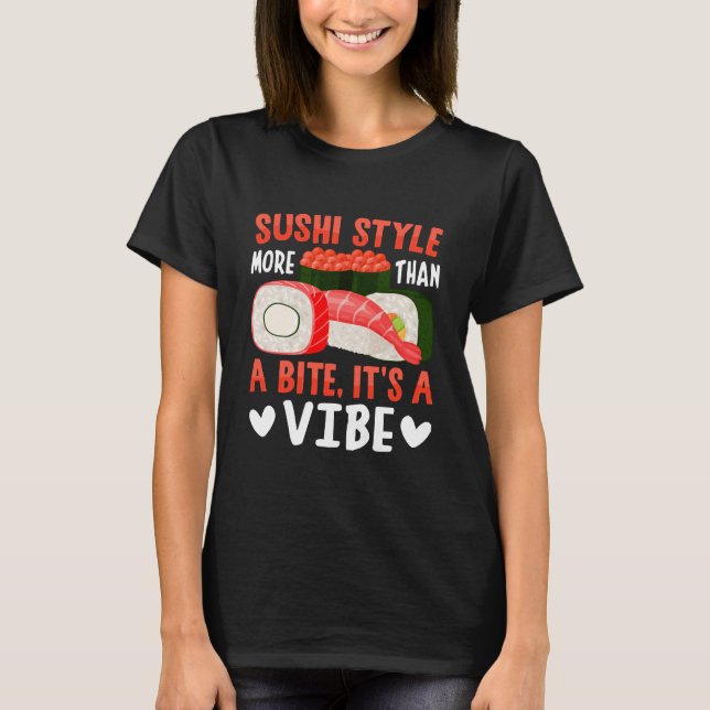 Sushi Style More Than a Bite T-Shirt (Front)
