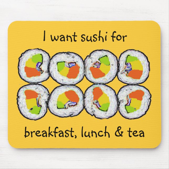 Sushi Sushi Breakfast Lunch and Tea Mousepad (Front)
