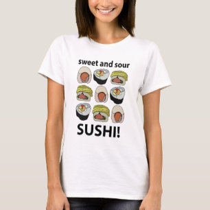 Sushi Sweet and Sour Sushi  T-Shirt