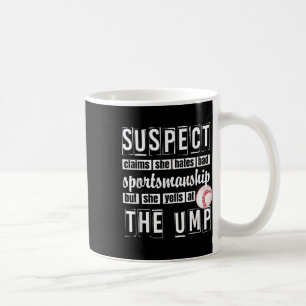 Suspect Claims She Hates Bad Sportmanship But She Coffee Mug