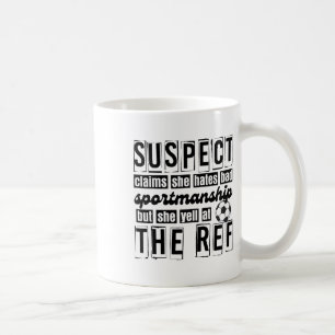 Suspect Claims She Hates Byd Sportsmanship Soccer Coffee Mug