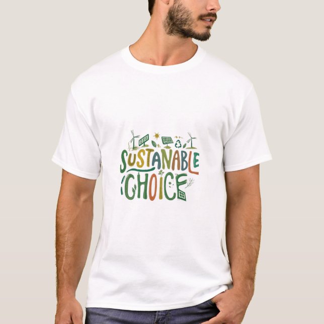 Sustainable Choice T-Shirt (Front)