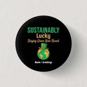 Sustainably Lucky Earth Eco-Friendly Green Living 3 Cm Round Badge
