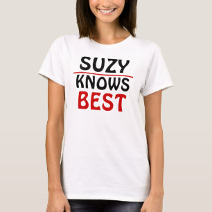Suzy Knows Best T-Shirt