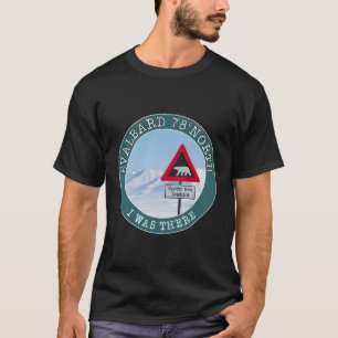Svalbard 78° North Signal With Bear At North Pole T-Shirt