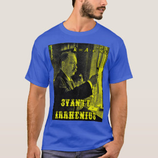 Svante Arrhenius 1 T-Shirt