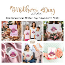 Elegant Pink Queen Crown Mothers day Cards & Gifts