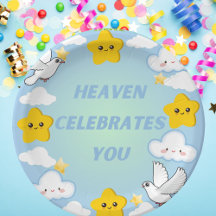 Heaven Celebrates You