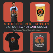 Bigfoot "I'm Not Anti-Social" Accessories