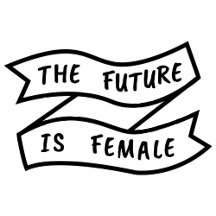 The Future Is Female