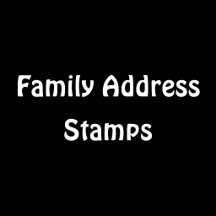 Family Custom Address & Name Stamps