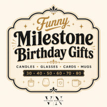 Funny Milestone Birthday Gifts