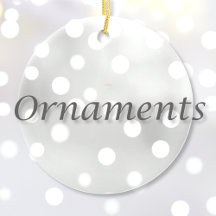 - Ornaments