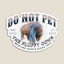 Do Not Pet The Fluffy Cows