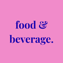 food & beverages.