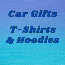 Car T-Shirts & Hoodies 