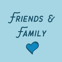 Friends & Family