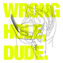 Wrong Hole Dude