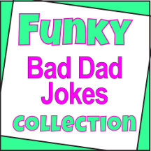 Funky - Bad Dad Jokes