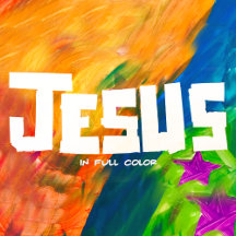 Jesus - In Full Color by KLM