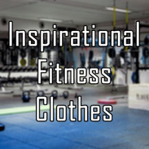 Inspirational Fitness T-shirts