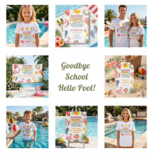 Summer Party Goodbye School Hello Pool