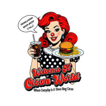 Welcome To Clown World 